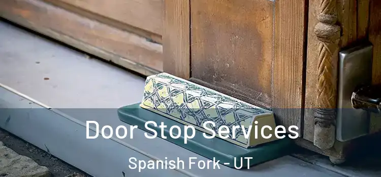 Door Stop Services Spanish Fork - UT