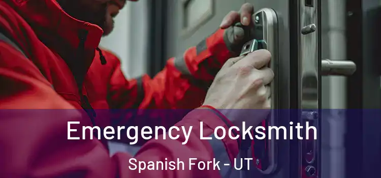 Emergency Locksmith Spanish Fork - UT