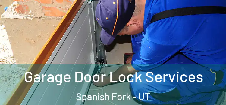 Garage Door Lock Services Spanish Fork - UT