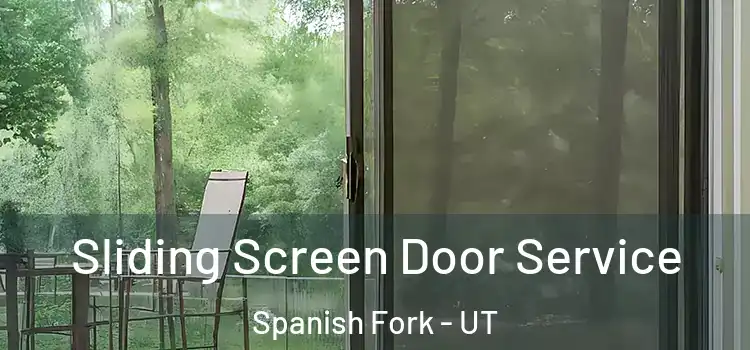Sliding Screen Door Service Spanish Fork - UT
