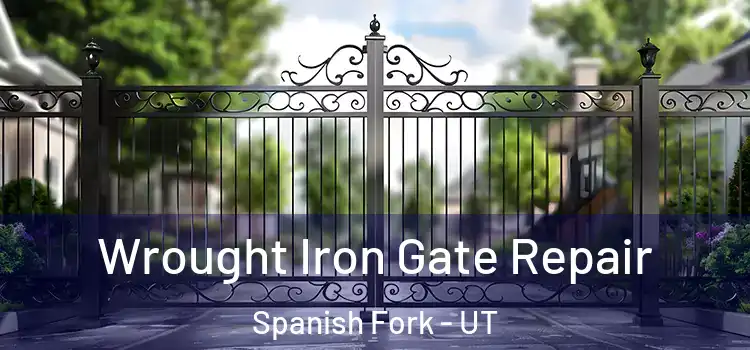 Wrought Iron Gate Repair Spanish Fork - UT